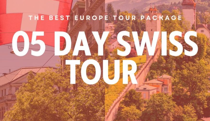5-day Swiss holiday package feature image